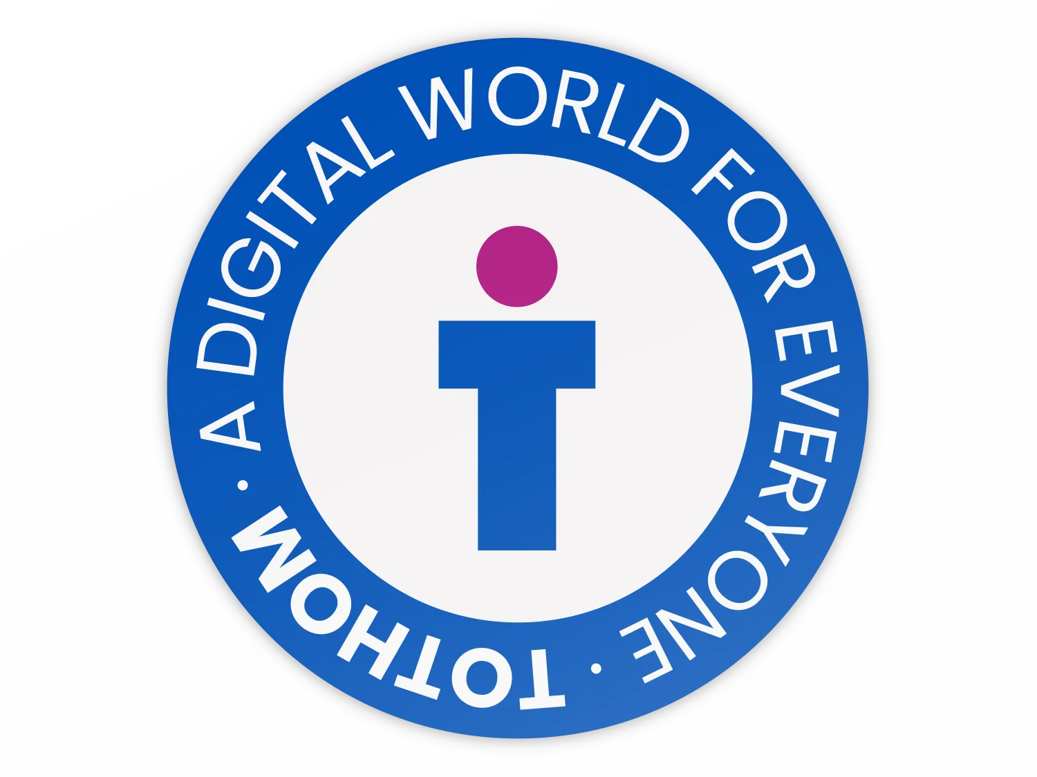 A digital World for everyone - Tothom